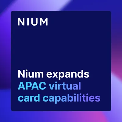 Nium expands APAC virtual card capabilities with broader currency coverage article image