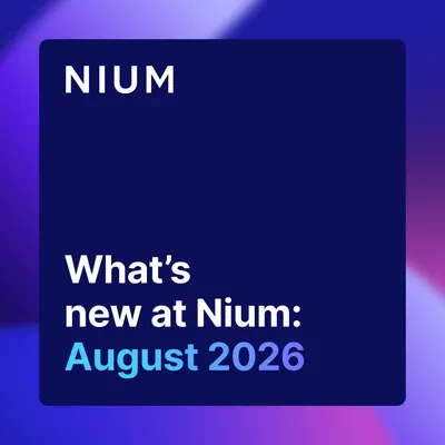 What’s new at Nium: August 2026 article image