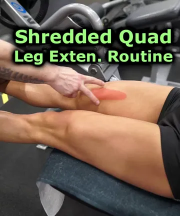 Leg extension routine for shredded quadriceps