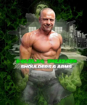 Hulk Pump - Delts & Arms