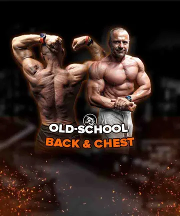Old School Back & Chest