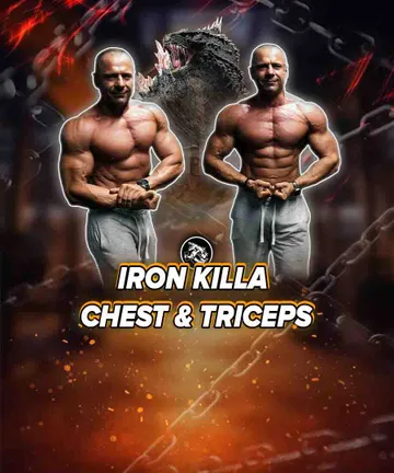 Iron Killa Chest & Triceps