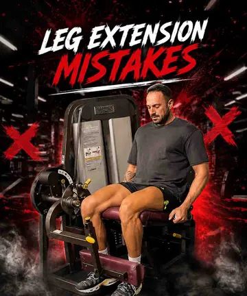 Leg Extension mistakes