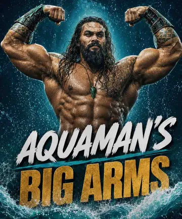 Build big arms like Aquaman