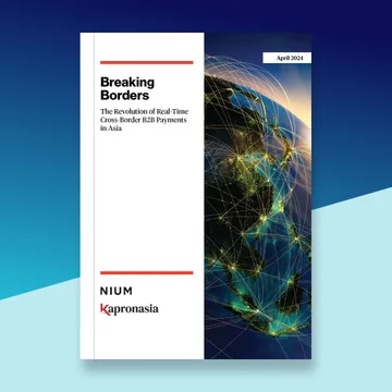 Nium and Kapronasia Partner to Shed Light on Cross-border B2B Payment Challenges in Asia