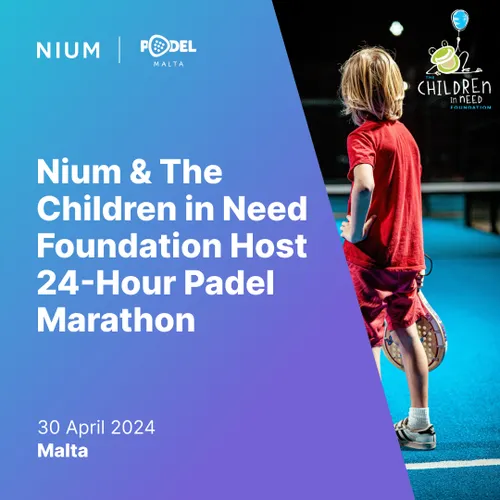 Nium’s Global CSR Program “Nium Cares” Teams Up with Malta’s Children in Need Foundation in 24-Hour Padel Marathon