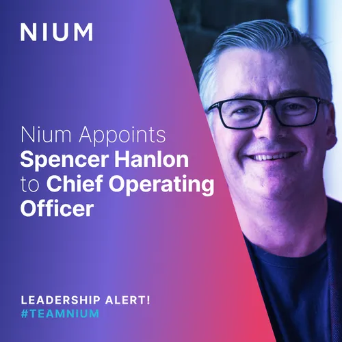 Nium Appoints Spencer Hanlon to Chief Operating Officer 