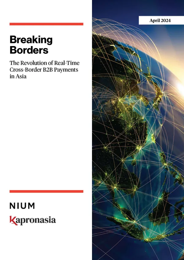Breaking Borders: The Revolution of Real-Time Cross-Border B2B Payments in Asia In Partnership with Kapronasia article image