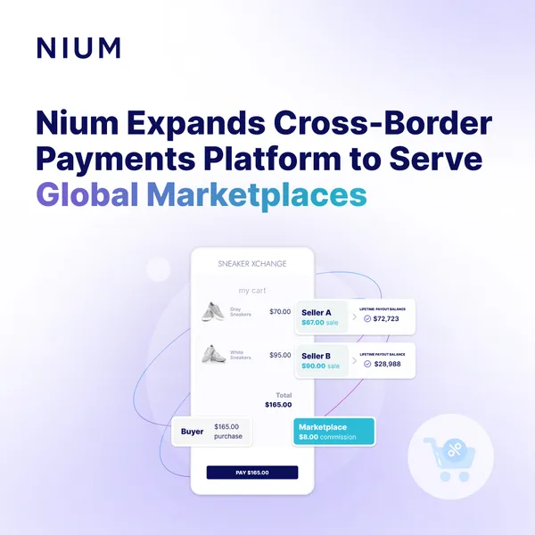 Nium Expands Cross-Border Payments Platform to Serve Global Marketplaces article image