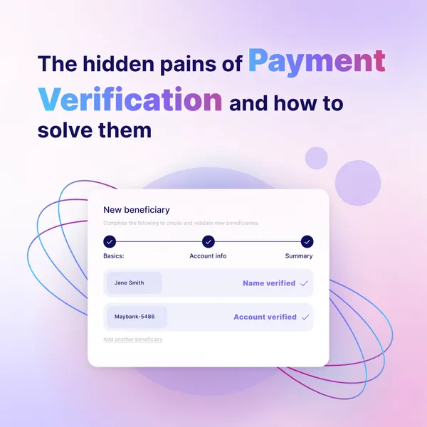 The hidden pains of payment verification—and how to solve them article image