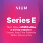 Nium Raises US$50 Million in Series E Round to Expand Real-Time Payments Global Infrastructure