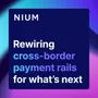 Rewiring cross-border payment rails for what’s next
